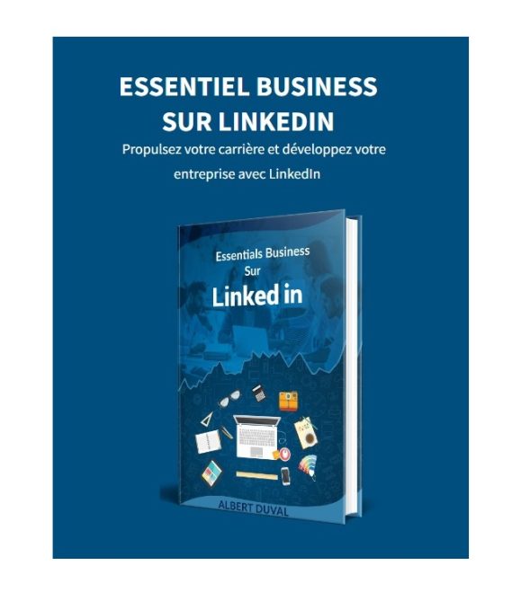 Essential business linked in, ben hkimo ebook linkedin, formation linkedin, gagner de l'argent linked in
